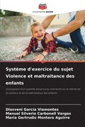 Systme d'exercice du sujet Violence et maltraitance des enfants