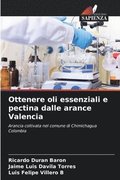 Ottenere oli essenziali e pectina dalle arance Valencia