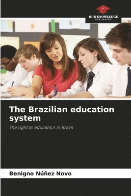 Benigno Núñez Novo - Brazilian education system, Häftad. Tillgänglighet: Lägg i varukorg
