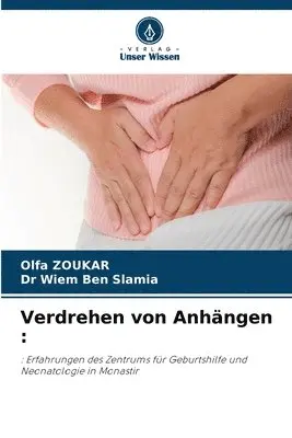 Olfa Zoukar, Wiem Ben Slamia - Verdrehen von Anhängen, Häftad. Tillgänglighet: Lägg i varukorg
