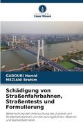Schdigung von Straenfahrbahnen, Straentests und Formulierung