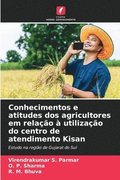 Conhecimentos e atitudes dos agricultores em relao  utilizao do centro de atendimento Kisan