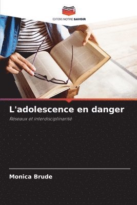 Monica Brude - L'adolescence en danger, Häftad