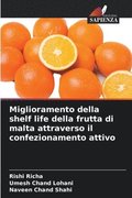 Miglioramento della shelf life della frutta di malta attraverso il confezionamento attivo