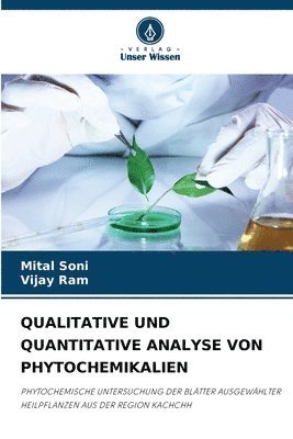 Mital Soni, Vijay Ram - Qualitative Und Quantitative Analyse Von Phytochemikalien, Häftad