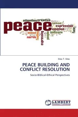 Silas T Silas - Peace Building and Conflict Resolution, Häftad. Tillgänglighet: Lägg i varukorg