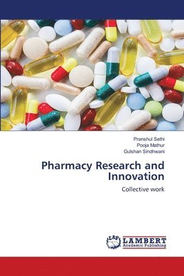 Pranshul Sethi, Pooja Mathur, Gulshan Sindhwani - Pharmacy Research and Innovation, Häftad