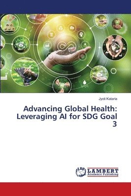 Jyoti Kataria - Advancing Global Health, Häftad