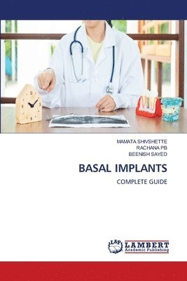 Mamata Shivshette, Rachana Pb, Beenish Sayed - Basal Implants, Häftad. Tillgänglighet: Lägg i varukorg
