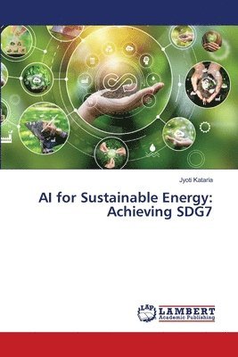 Jyoti Kataria - AI for Sustainable Energy, Häftad