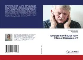 Shakya Kumari Laxmi, Manisha Solanki, Kishan Kumar - Temporomandibular Joint Internal Derangement, Häftad. Tillgänglighet: Lägg i varukorg