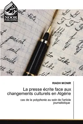 Riadh Monir - La presse écrite face aux changements culturels en Algérie, Häftad. Tillgänglighet: Lägg i varukorg