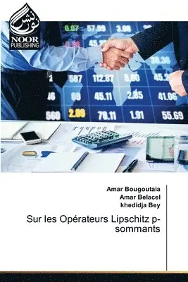 Amar Bougoutaia, Amar Belacel, Khedidja Bey - Sur les Opérateurs Lipschitz p-sommants, Häftad. Tillgänglighet: Lägg i varukorg