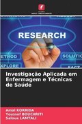 Investigação Aplicada em Enfermagem e Técnicas de Saúde