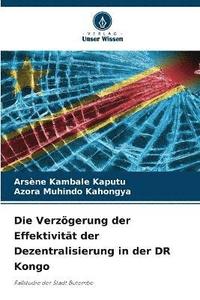 Verzgerung der Effektivitt der Dezentralisierung in der DR Kongo