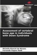 Assessment of vertebral bone age in individuals with Down Syndrome