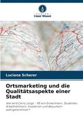 Ortsmarketing und die Qualit�tsaspekte einer Stadt