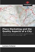 Place Marketing and the Quality Aspects of a City