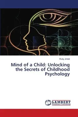 Ruby Jindal - Mind of a Child, Häftad. Tillgänglighet: Lägg i varukorg