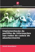 Implementao da partilha de informaes nas redes da cadeia de abastecimento
