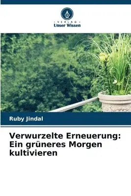 Ruby Jindal - Verwurzelte Erneuerung, Häftad. Tillgänglighet: Lägg i varukorg