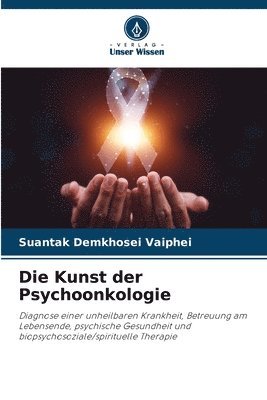 Suantak Demkhosei Vaiphei - Kunst der Psychoonkologie, Häftad. Tillgänglighet: Lägg i varukorg