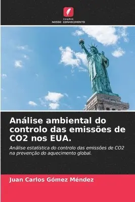 Juan Carlos Gómez Méndez - Análise ambiental do controlo das emissões de CO2 nos EUA., Häftad. Tillgänglighet: Lägg i varukorg