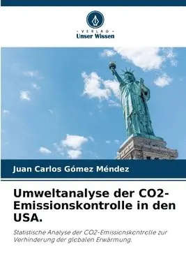 Juan Carlos Gómez Méndez - Umweltanalyse der CO2-Emissionskontrolle in den USA., Häftad. Tillgänglighet: Lägg i varukorg