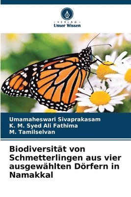 Umamaheswari Sivaprakasam, K M Syed Ali Fathima, M Tamilselvan - Biodiversität von Schmetterlingen aus vier ausgewählten Dörfern in Namakkal, Häftad