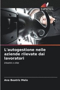 L'autogestione nelle aziende rilevate dai lavoratori