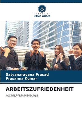 Satyanarayana Prasad, Prasanna Kumar - Arbeitszufriedenheit, Häftad. Tillgänglighet: Lägg i varukorg
