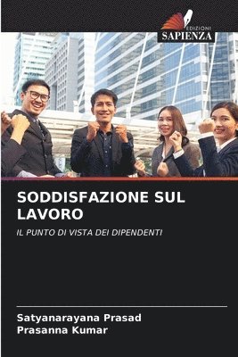 Satyanarayana Prasad, Prasanna Kumar - Soddisfazione Sul Lavoro, Häftad. Tillgänglighet: Lägg i varukorg