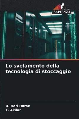 U Hari Haran, T Akilan - Lo svelamento della tecnologia di stoccaggio, Häftad