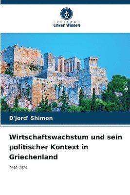 D'Jord' Shimon - Wirtschaftswachstum und sein politischer Kontext in Griechenland, Häftad
