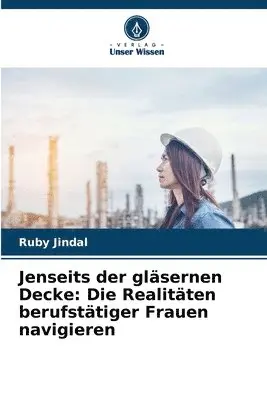 Ruby Jindal - Jenseits der gläsernen Decke, Häftad. Tillgänglighet: Lägg i varukorg