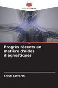 Progr�s r�cents en mati�re d'aides diagnostiques