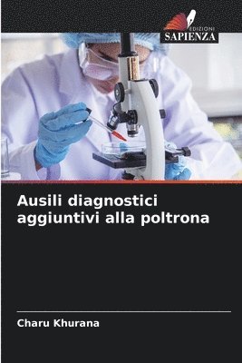 Charu Khurana - Ausili diagnostici aggiuntivi alla poltrona, Häftad