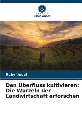 Ruby Jindal - Den Überfluss kultivieren, Häftad. Tillgänglighet: Lägg i varukorg