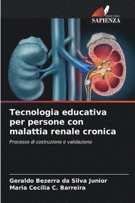 Geraldo Bezerra Da Silva Junior, Maria Cecília C Barreira - Tecnologia educativa per persone con malattia renale cronica, Häftad