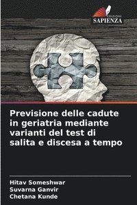 Previsione delle cadute in geriatria mediante varianti del test di salita e discesa a tempo