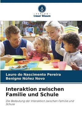 Lauro Do Nascimento Pereira, Benigno Núñez Novo - Interaktion zwischen Familie und Schule, Häftad. Tillgänglighet: Lägg i varukorg