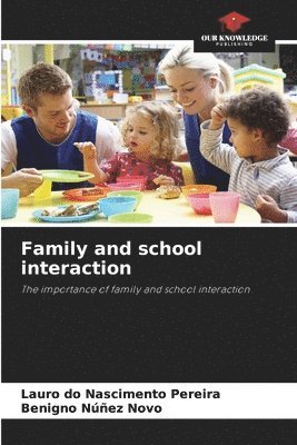 Lauro Do Nascimento Pereira, Benigno Núñez Novo - Family and school interaction, Häftad. Tillgänglighet: Lägg i varukorg