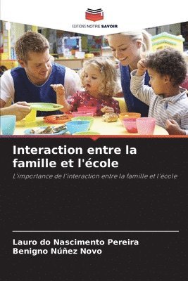 Lauro Do Nascimento Pereira, Benigno Núñez Novo - Interaction entre la famille et l'école, Häftad. Tillgänglighet: Lägg i varukorg