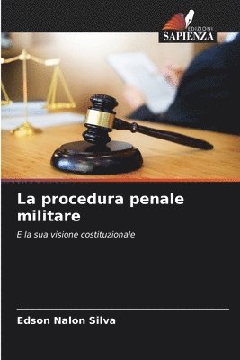 Edson Nalon Silva - procedura penale militare, Häftad
