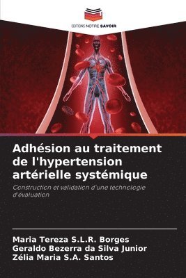 Maria Tereza S L R Borges, Geraldo Bezerra Da Silva Junior, Zélia Maria S a Santos - Adhésion au traitement de l'hypertension artérielle systémique, Häftad