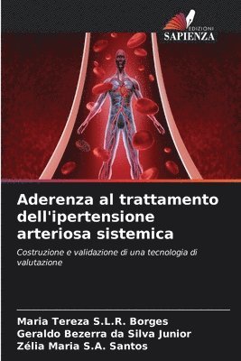 Maria Tereza S L R Borges, Geraldo Bezerra Da Silva Junior, Zélia Maria S a Santos - Aderenza al trattamento dell'ipertensione arteriosa sistemica, Häftad