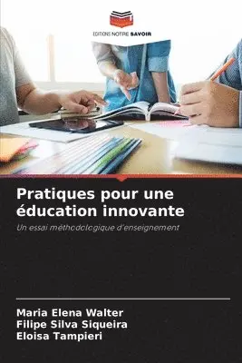 Maria Elena Walter, Filipe Silva Siqueira, Eloisa Tampieri - Pratiques pour une éducation innovante, Häftad. Tillgänglighet: Lägg i varukorg