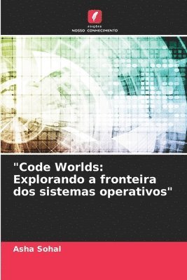 Asha Sohal - "Code Worlds, Häftad