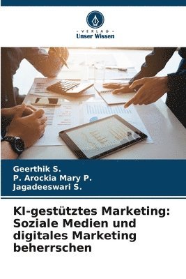 Geerthik S, P Arockia Mary P, Jagadeeswari S - KI-gestütztes Marketing, Häftad