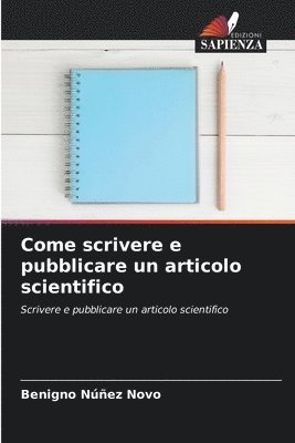 Benigno Núñez Novo - Come scrivere e pubblicare un articolo scientifico, Häftad. Tillgänglighet: Lägg i varukorg